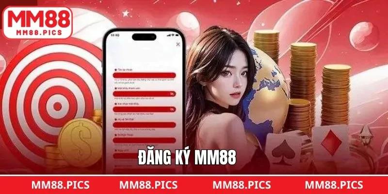 Đăng Ký MM88 - Quy Trình Đơn Giản Dành Cho Tân Thủ