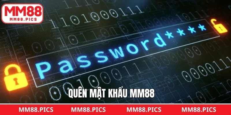 Quên Mật Khẩu MM88 - Cách Khôi Phục Đơn Giản, Nhanh Chóng