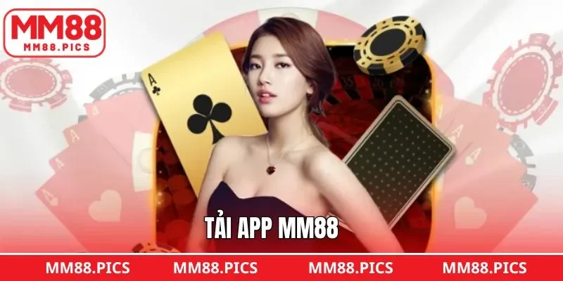 Tải App MM88 - Trải Nghiệm Cá Cược Cùng Ứng Dụng Thông Minh